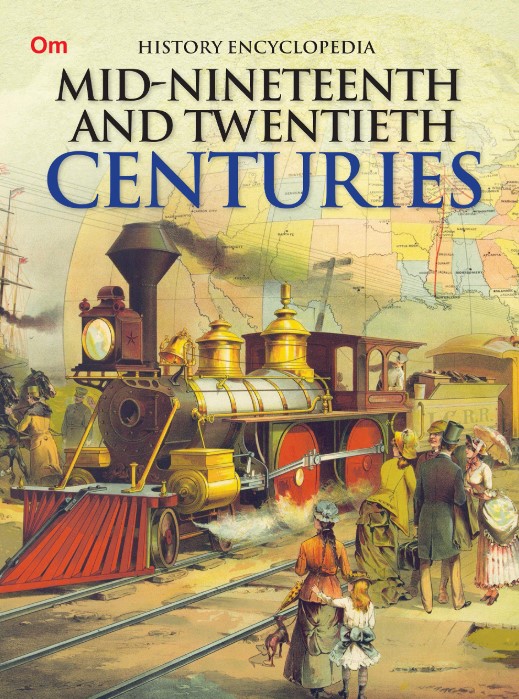 History Encyclopedia: Mid Nineteenth and Twentieth Centuries